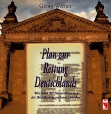 Plan zur Rettung Deutschlands - Georg Werner