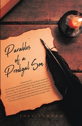 Parables of a Prodigal Son - Joel Lehman