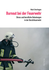 Burnout bei der Feuerwehr - Mark Overhagen