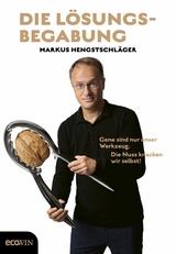 Die L&ouml;sungsbegabung - Markus Hengstschl&auml;ger