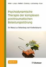 Psychodynamische Therapie der komplexen posttraumatischen Belastungsst&ouml;rung - Wolfgang W&ouml;ller, Astrid Lampe, Julia Schellong, Falk Leichsenring, Johannes Kruse, Helga Matthe&szlig;