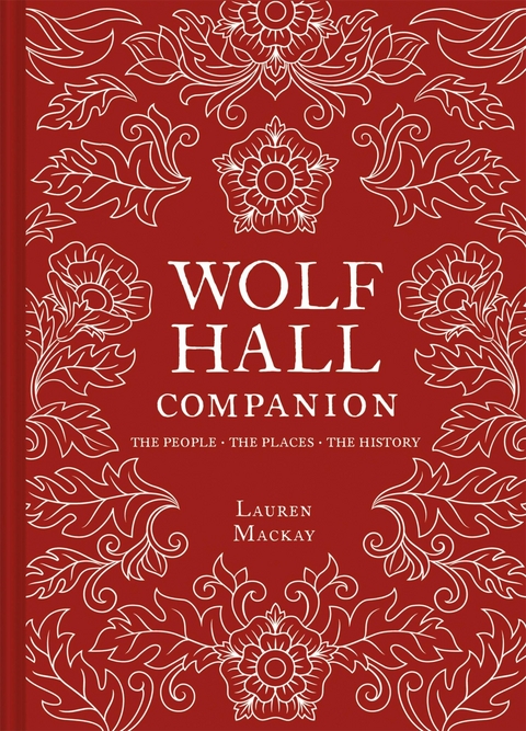 Wolf Hall Companion - Lauren Mackay