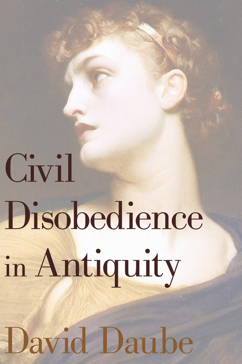 Civil Disobedience in Antiquity - David Daube