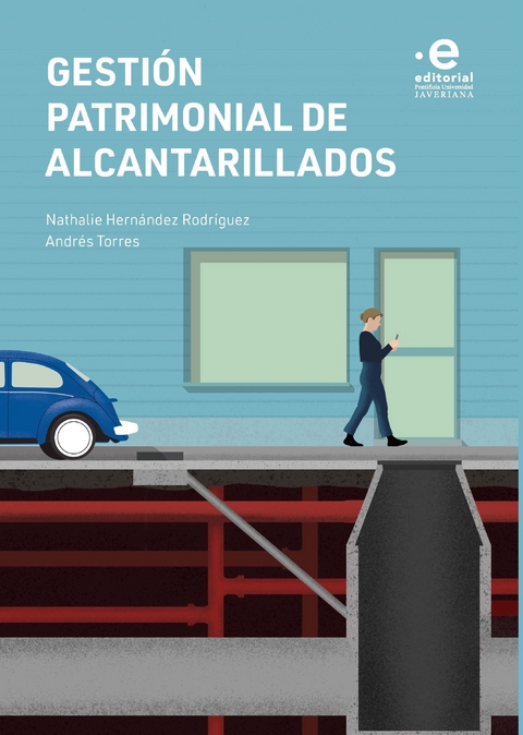 Gesti&oacute;n patrimonial de alcantarillados -  Nathalie Hernandez Rodriguez,  Andres Torres