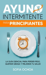 Ayuno intermitente para principiantes - Sofia Ochoa