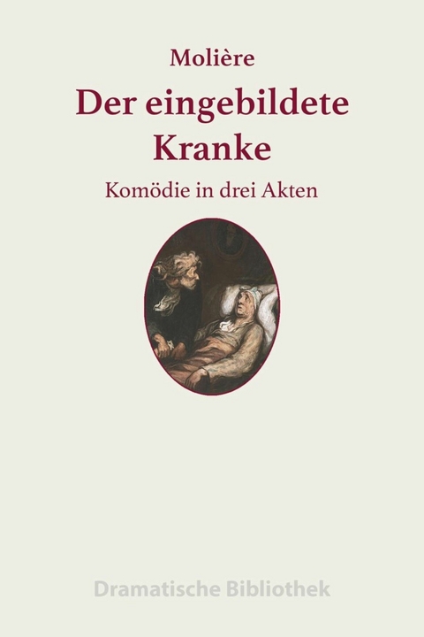 Der eingebildete Kranke - Jean-Baptiste Moli&egrave;re