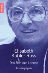 Das Rad des Lebens - Elisabeth K&uuml;bler-Ross