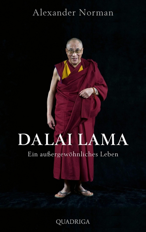 Dalai Lama. Ein au&szlig;ergew&ouml;hnliches Leben - Alexander Norman
