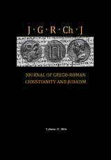 Journal of Greco-Roman Christianity and Judaism, Volume 12 - 