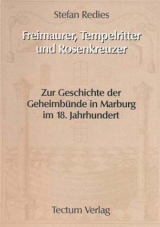 Freimaurer, Tempelritter und Rosenkreuzer - Stefan Redies