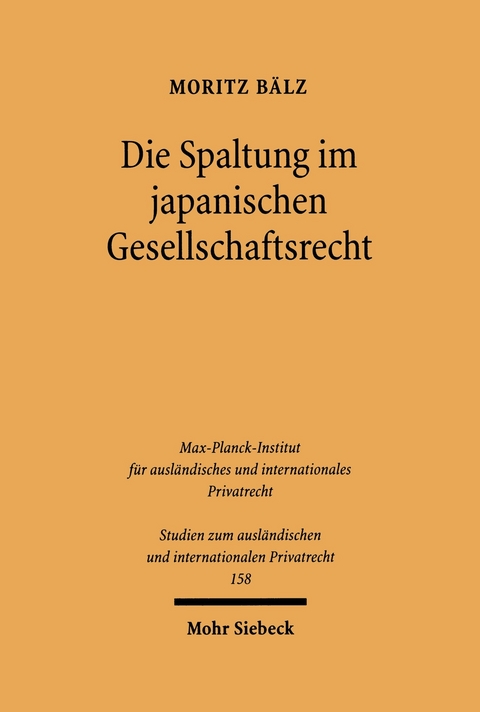 Die Spaltung im japanischen Gesellschaftsrecht -  Moritz B&auml;lz