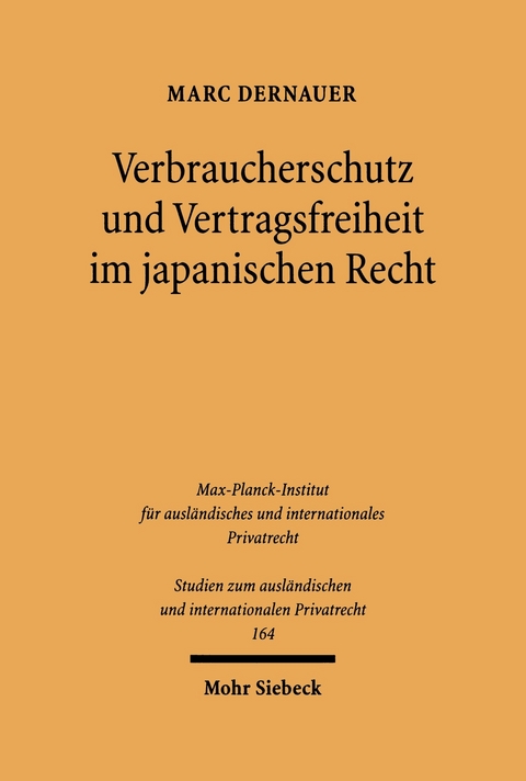 Verbraucherschutz und Vertragsfreiheit im japanischen Recht -  Marc Dernauer
