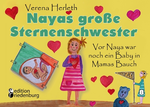 Nayas gro&szlig;e Sternenschwester - Vor Naya war noch ein Baby in Mamas Bauch - Verena Herleth