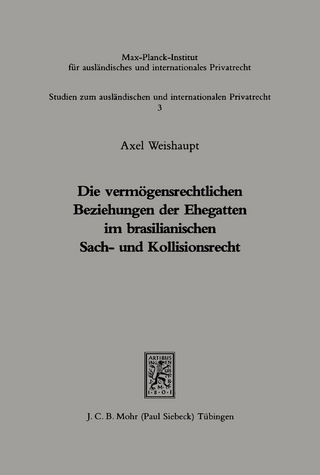 Die vermögensrechtlichen Beziehungen der Ehegatten im brasilianischen Sach- und Kollisionsrecht : rechtl. u. prakt. Probleme