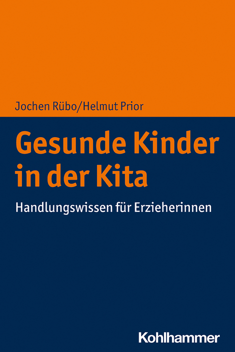 Gesunde Kinder in der Kita - Jochen R&uuml;bo, Helmut Prior