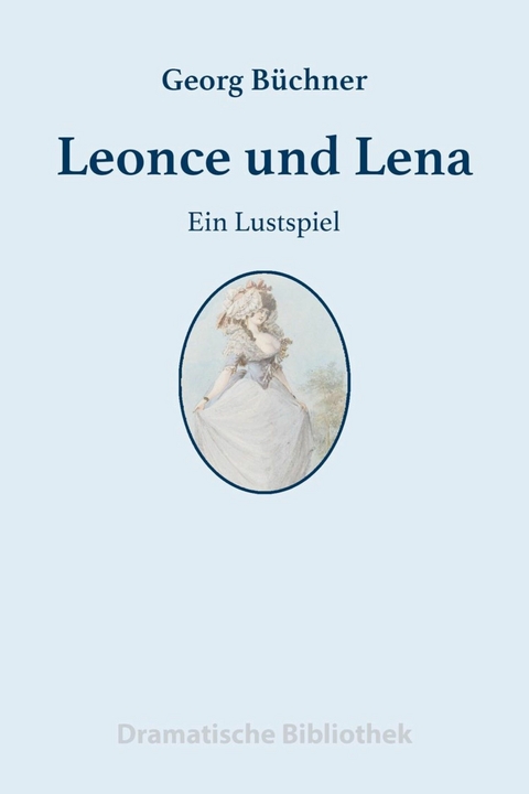 Leonce und Lena - Georg B&uuml;chner