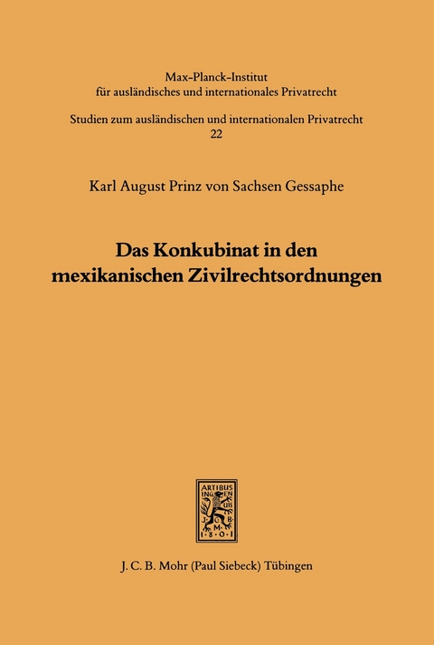 Das Konkubinat in den mexikanischen Zivilrechtsordnungen -  Karl A. von Sachsen Gessaphe