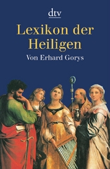 Lexikon der Heiligen - Erhard Gorys