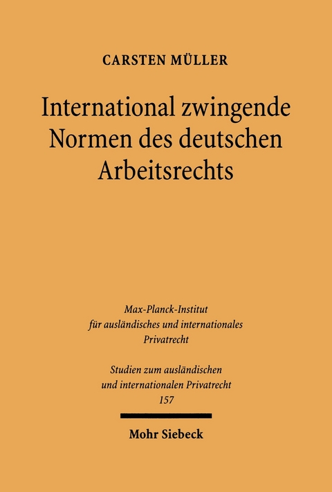 International zwingende Normen des deutschen Arbeitsrechts -  Carsten M&uuml;ller