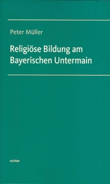 Religi&ouml;se Bildung am Bayerischen Untermain - Peter M&uuml;ller