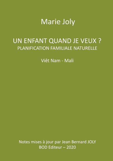 Un enfant quand je veux ? - Marie Joly