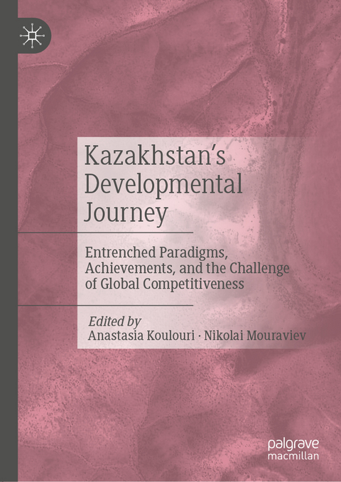 Kazakhstan&rsquo;s Developmental Journey - 