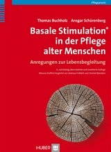 Basale Stimulation&reg; in der Pflege alter Menschen - Thomas Buchholz, Ansgar Sch&uuml;renberg