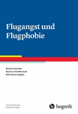 Flugangst und Flugphobie - Bettina Schindler, Beatrice Abt-M&ouml;rstedt, Rolf-Dieter Stieglitz
