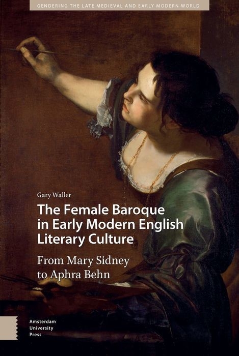 Female Baroque in Early Modern English Literary Culture -  Gary Waller