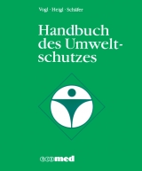 Handbuch des Umweltschutzes - Josef Vogl, Anton Heigl, Kurt Sch&auml;fer