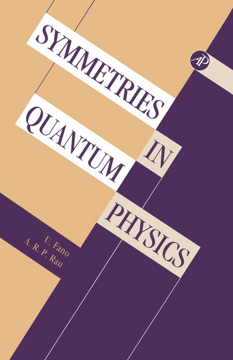 Symmetries in Quantum Physics -  U. Fano,  A. R.P. Rau