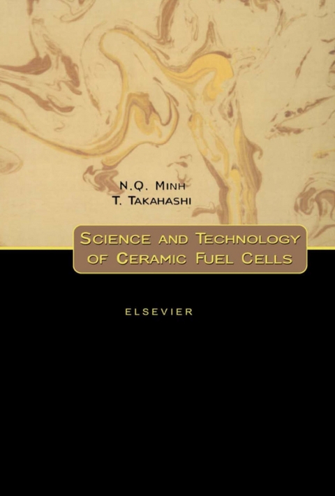 Science and Technology of Ceramic Fuel Cells -  N.Q. Minh,  T. Takahashi