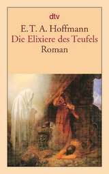Die Elixiere des Teufels - E.T.A. Hoffmann