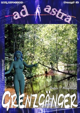 AD ASTRA 002: Grenzgänger