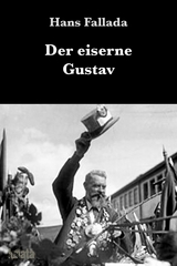 Der eiserne Gustav - Hans Fallada