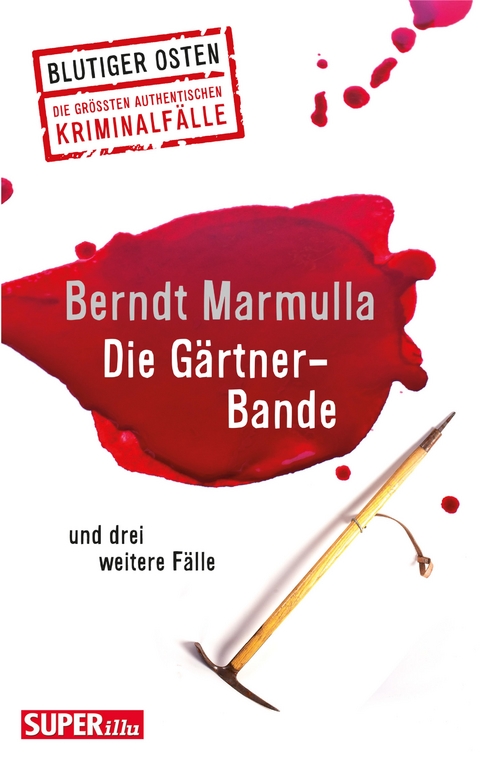 Die G&auml;rtner-Bande - Berndt Marmulla