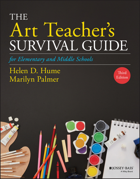 The Art Teacher's Survival Guide for Elementary and Middle Schools - Helen D. Hume, Marilyn Palmer