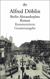 Berlin Alexanderplatz - Alfred D&ouml;blin