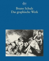 Das graphische Werk - Bruno Schulz