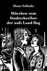 Märchen vom Stadtschreiber der aufs Land flog - Hans Fallada