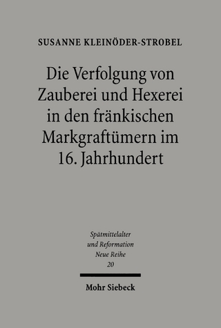 Die Verfolgung von Zauberei und Hexerei in den fränkischen Markgraftümern im 16. Jahrhundert
