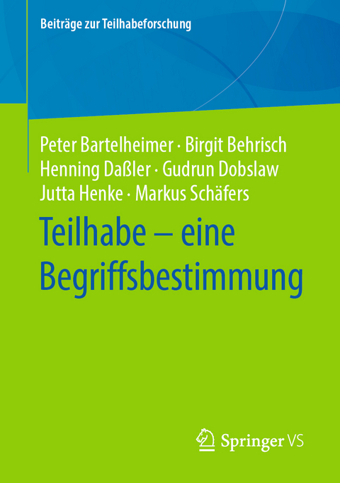 Teilhabe &ndash; eine Begriffsbestimmung - Peter Bartelheimer, Birgit Behrisch, Henning Da&szlig;ler, Gudrun Dobslaw, Jutta Henke, Markus Sch&auml;fers