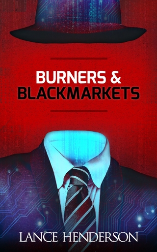 Burners and Black Markets