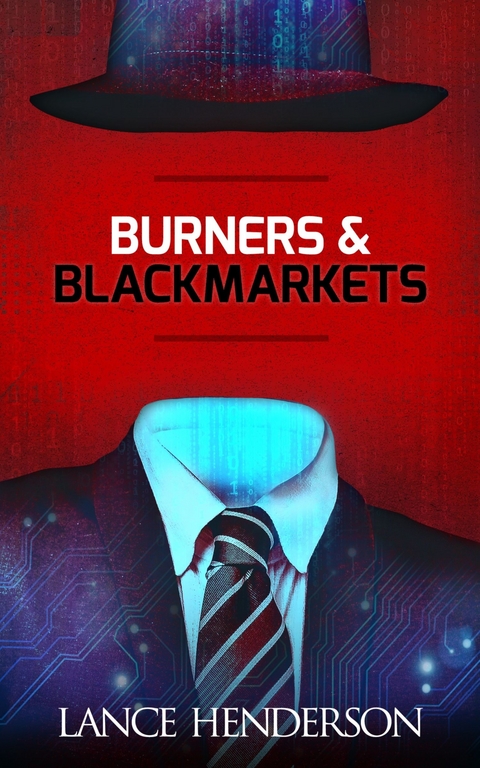 Burners and Black Markets -  Lance Henderson