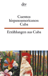 Cuentos hispanoamericanos: Cuba Erz&auml;hlungen aus Cuba