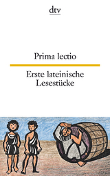 Prima lectio Erste lateinische Lesest&uuml;cke - 