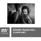 M&auml;nner, Frauen und ... - Claude Anet,  mehrbuch