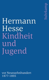 Kindheit und Jugend vor Neunzehnhundert -  Hermann Hesse