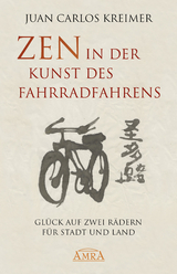 Zen in der Kunst des Fahrradfahrens - Juan Carlos Kreimer