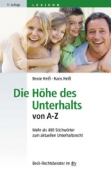 Die H&ouml;he des Unterhalts von A - Z - Beate Hei&szlig;, Hans Hei&szlig;